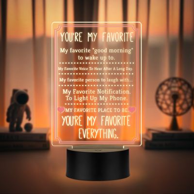You're My Favorite Everything Quote Engraved LED Acrylic Night Light with Warm White Light with Black Base, Romantic Love Lamp Gift for Your Favorite Person